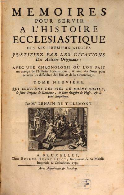 Mémoires Pour Servir À L Histoire Ecclesiastique Des Six Premiers