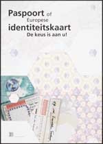 Paspoort of Europese indentiteitskaart. De keuze is aan u!