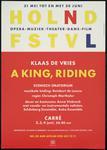 Holnd Fstvl, Klaas de Vries, A king, riding