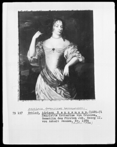 Henriette Katharina of Orange, wife of Prince Johann George 2. von Anhalt-Dessau