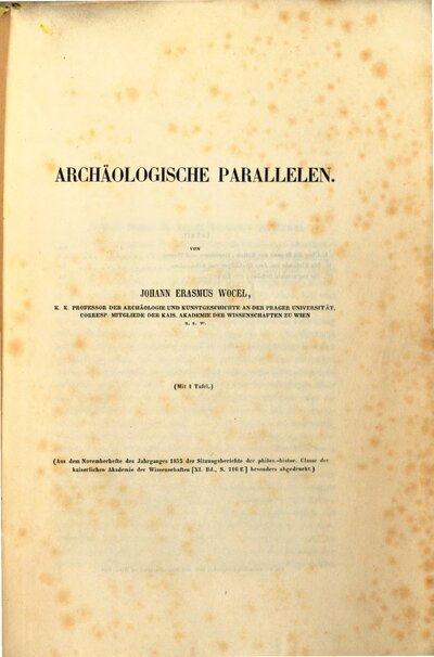 Archäologische Parallalen : (Mit 1 Taf.) (Separatabdruck aus den Titz.-berichten der k. Ak. d. W., phil.-hiss. Cl., Bd. Xl. p. 716
