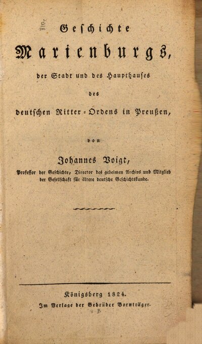 Geschichte Marienburgs, der Stadt und des Haupthauses des deutschen Ritter-Ordens in Preußen