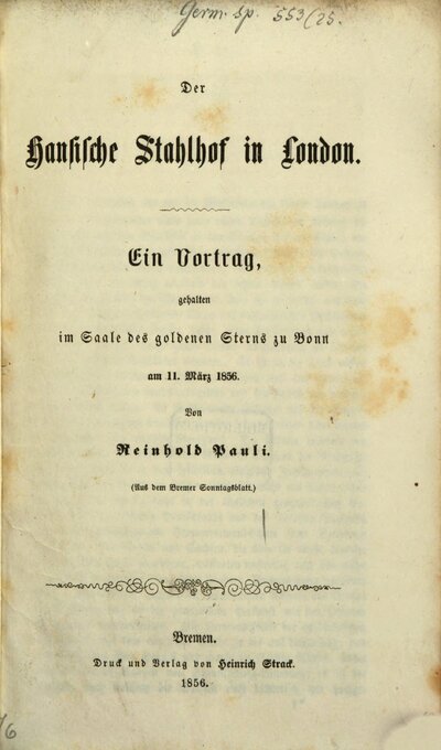 Der Hansische Stahlhof in London : (Aus dem Bremer Sonntagsblatt)