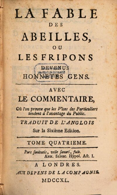 La Fable Des Abeilles, Ou Les Fripons Devenus Honnetes Gens : Avec Le Commentaire Où l'on prouve que les Vices des Particuliers tendent à l'avantage du Public ;, 4