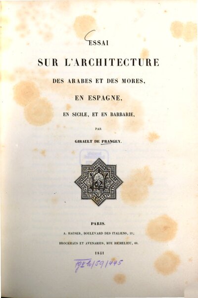 Essai sur l'architecture des arabes et des mores, en Espagne, en Sicile, et en Barbarie : [Nebst:] (Appendice.)