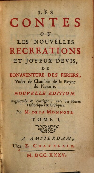 Les Contes Ou Les Nouvelles Recreations Et Joyeux Devis, De Bonaventure Des Periers, Varlet de Chambre de la Royne de Navarre, 1