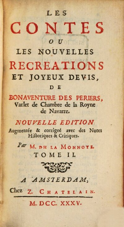 Les Contes Ou Les Nouvelles Recreations Et Joyeux Devis, De Bonaventure Des Periers, Varlet de Chambre de la Royne de Navarre, 2
