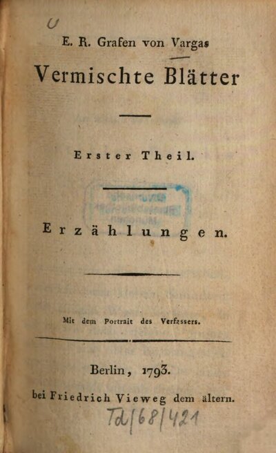 E. R. Grafen von Vargas Vermischte Blätter, 1. Erzählungen : Mit dem Portrait des Verfassers
