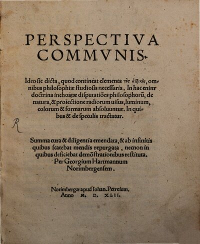 Perspectiva Commvnis : Ideo sic dicta, quod contineat elementa tēs optikēs, omnibus philosophiae studiosis necessaria. ...