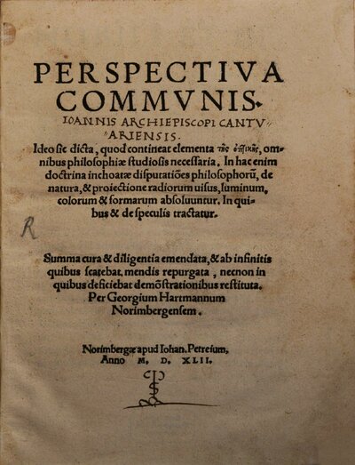 Perspectiva Commvnis : Ideo sic dicta, quod contineat elementa tēs optikēs, omnibus philosophiae studiosis necessaria. ...