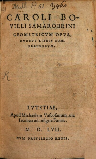 Caroli Bovilli Samarobrini geometricum opus : duobus libris comprehensum