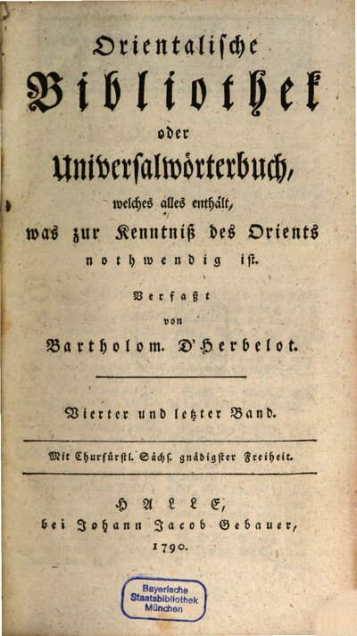 Orientalische Bibliothek oder Universalwörterbuch, welches alles enthält, was zur Kenntniß des Orients nothwendig ist, Vierter Band