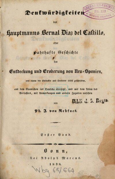 Denkwürdigkeiten des Hauptmanns Bernal Diaz del Castillo, oder wahrhafte Geschichte der Entdeckung und Eroberung von Neu-Spanien, 1