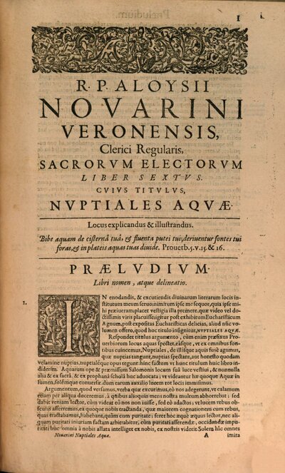 R. P. Aloysii Novarini Veronensis, Clerci Regvlaris, Electa Sacra : In Qvibvs Qva Ex Latino, Graeco, Hebraico, Et Chaldaico Fonte; Qva Ex Antiqvis Hebraeorvm, Persarvm, Graecorvm, Romanorum, aliarumque Gentium ritibus, quaedam diuinae Scripturae loca nouiter explicantur, & illustrantur, [6]. Nuptiales Aquae