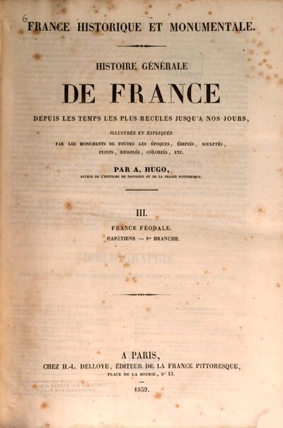 France historique et monumentale : Histoire générale de France depuis les temps les plus reculés jusqu'à nos jours, illustrée et expliquée par les monuments de toutes les époques, édifiés, sculptés, peints, dessinés, coloriés, etc., 3. France féodale. Capétiens. 1. branche. - 1839. - 452 S. : 102 Ill., 2 Kt.