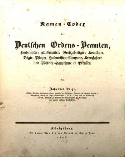 Namen-Codex der deutschen Ordensbeamten, Hochmeister, Landmeister, Großgebietiger, Komthure, Pfleger, Hochmeister-Kompane, Kreuzfahrer und Söldner-Hauptleute in Preussen
