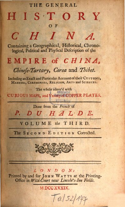 The General History of China : Containing A Geographical, Historical, Chronological, Political and Physical Description of the Empire of China, Chinese-Tartary, Corea and Thibet, Including an Extract and Particular Accaount of their Customs, Manners, Ceremonies, Religion, Arts and Sciences, 3