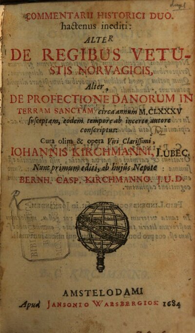 Commentarii historici duo : alter de regibus vetustis Norvagicis, alter de profectione Danorum in terram sanctam circa annum 1185 susceptam, eodem tempore ab incerto autore conscriptus