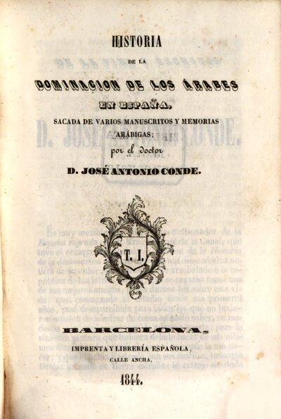 Historia de la dominacion de los Arabes en España : sacada de varios manuscritos y memorias arabigas, 1
