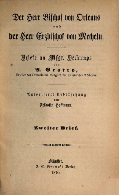 Der Herr Bischof von Orleans und der Herr Erzbischof von Mecheln : Briefe an Msgr. Dechamps, 2. Zweiter Brief