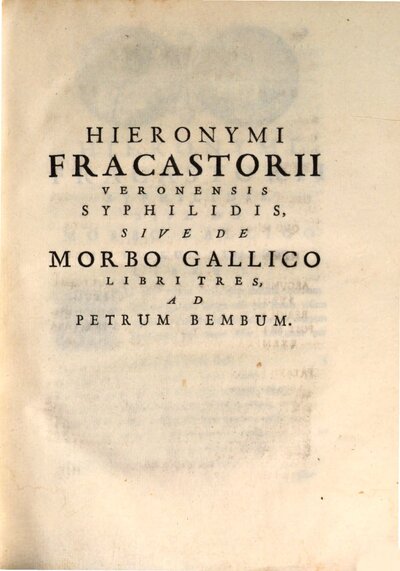 Hieronymi Fracastorii Veronensis , Adami Fumani Canonici Veronensis, Et Nicolai Archii Comitis Carminum, 1. In hoc Italicae Fracastorii Epistolae adjectae ...