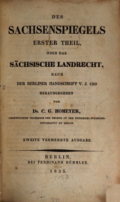 Des Sachsenspiegels ... Theil, 1. Erster Theil, oder das sächsische Landrecht nach der Berliner Handschrift v. J. 1369