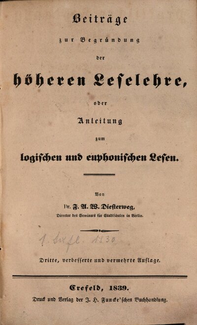 Praktischer Lehrgang für den Unterricht in der deutschen Sprache : ein Leitfaden für Lehrer, welche die Muttersprache naturgemäß lehren wollen, 3. Beiträge zur Begründung der höheren Leselehre oder Anleitung zum logischen und euphonischen Lesen