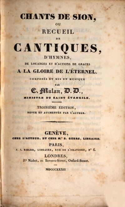 Chants de Sion : ou Recueil de cantiques, d'hymnes de louanges et d'actions de graces