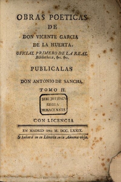 Obras Poeicas De Don Vicente Garcia De La Huerta, Oficial Primero De La real Bibliotheca, ..., 2