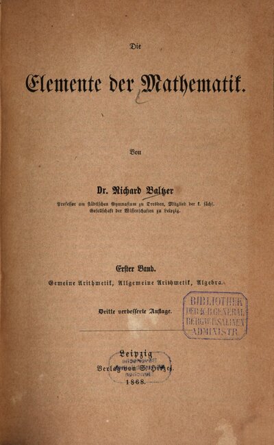 Die Elemente der Mathematik, 1. Gemeine Arithmetik, allgemeine Arithmetik, Algebra