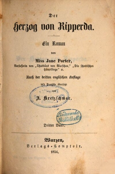 Der Herzog von Ripperda : Ein Roman von Jane Porter. Nach der dritten englischen Auflage in's Deutsche übersetzt von A. Kretzschmar, 3