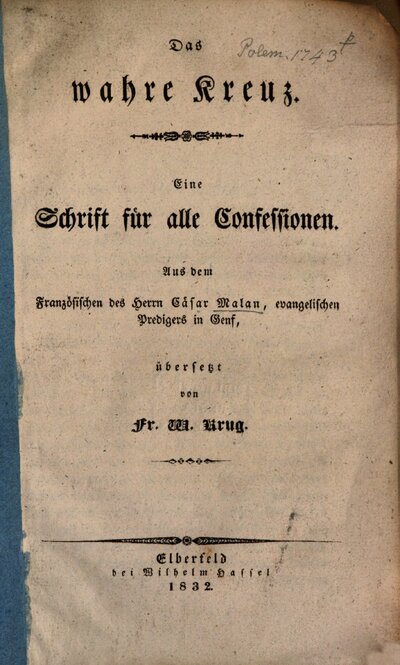 Das wahre Kreuz : Eine Schrift für alle Confessionen