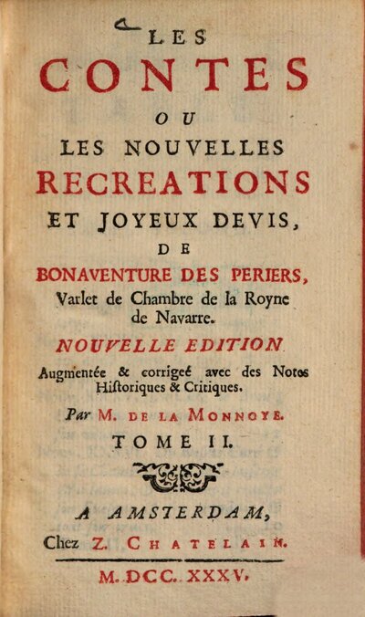 Les Contes Ou Les Nouvelles Recreations Et Joyeux Devis, De Bonaventure Des Periers, Varlet de Chambre de la Royne de Navarre, 2
