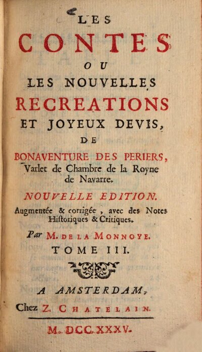 Les Contes Ou Les Nouvelles Recreations Et Joyeux Devis, De Bonaventure Des Periers, Varlet de Chambre de la Royne de Navarre, 3