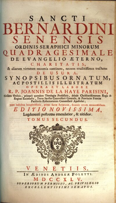 Sancti Bernardini Senensis Ordinis Seraphici Minorum Opera Omnia : Synopsibus Ornata, Postillis Illustrata, Necnon Variis Tractatibus ... locupletata, 2