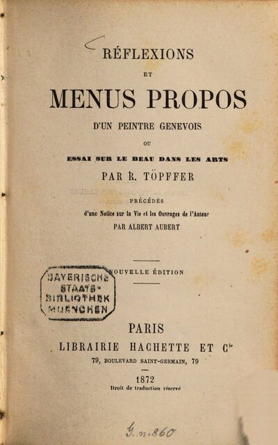 Réflexions et menus propos d'un peintre génevois ou Essai sur le beau dans les arts par R. Töpffer : Précédés d'une Notice sur la Vie et les Ouvrages de l'Auteur par Albert Aubert