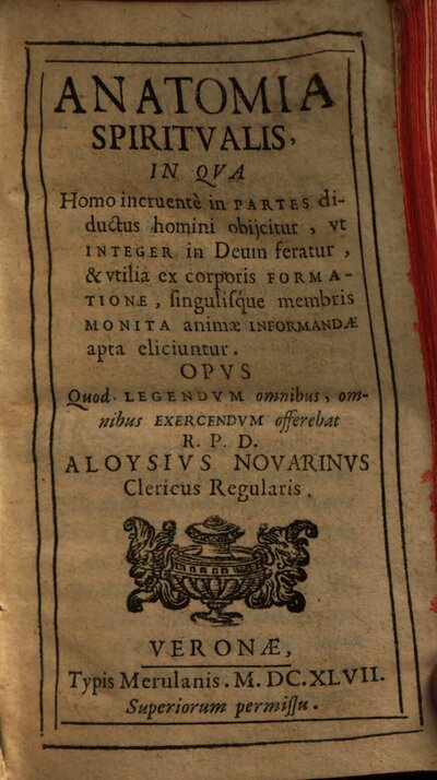 Anatomia Spiritvalis : In Qva Homo incruente in Partes diductus homini obijcitur, vt Integer in Deum feratur ...