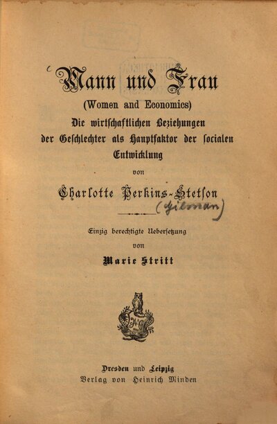 Mann und Frau : die wirtschaftlichen Beziehungen der Geschlechter als Hauptfaktor der socialen Entwicklung