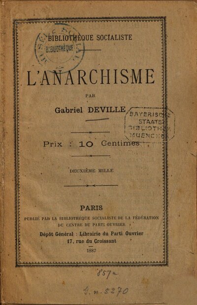 L' anarchisme par Gabriel Deville : Publié par la bibliothèque socialiste de la fédération du centre du parti ouvrier