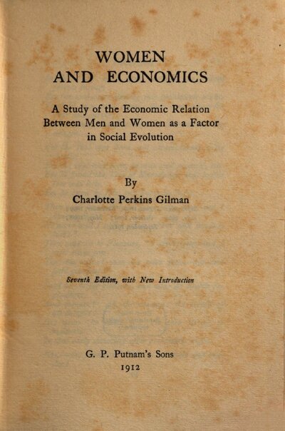 Women and economics : a study of the economic relation between men and women as a factor in social evolution