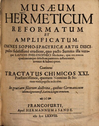 Musaeum Hermeticum Reformatum Et Amplificatum : Omnes Sopho-Spagyricae Artis Discipulos fidelissime erudiens, quo pacto Summa illa veraque Lapidis Philosophici Medicina, qua res omnes qualemcunque defectum patientes, instaurantur, inveniri & habieri queat : Continens Tractatus Chimicos XXI. Praestantissimos ...