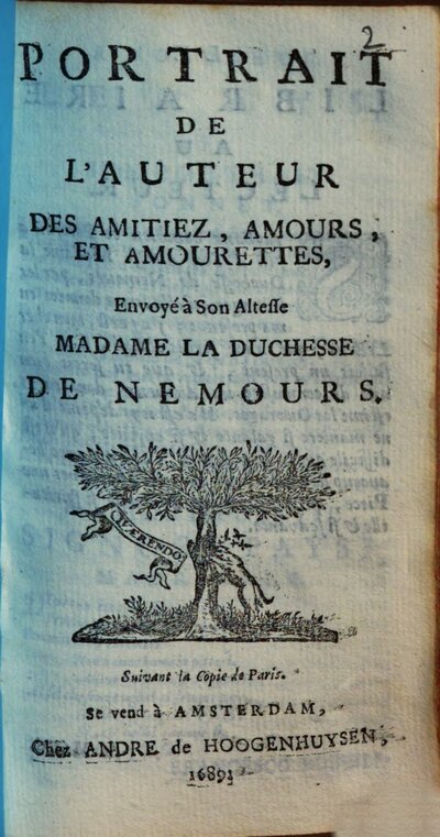 Portrait de l'auteur des amitiez, amours et amourettes : envoyé à Son Altesse Madame la Duchesse de Nemours