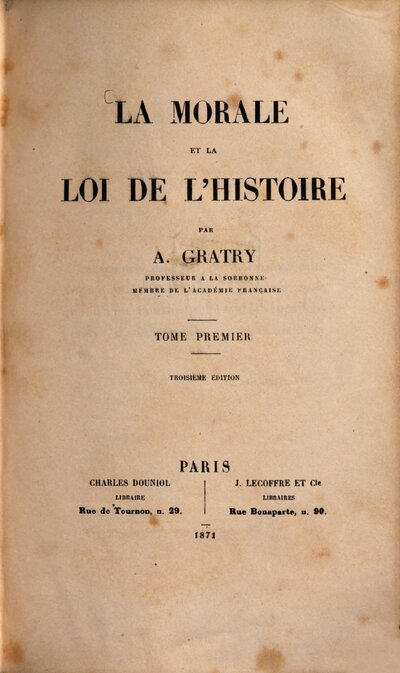 La morale et la loi de l'histoire, Tome premier
