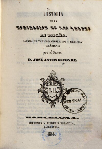 Historia de la dominacion de los Arabes en España : sacada de varios manuscritos y memorias arabigas, 2