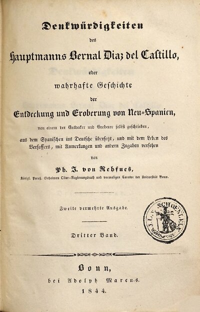 Denkwürdigkeiten des Hauptmanns Bernal Diaz del Castillo, oder wahrhafte Geschichte der Entdeckung und Eroberung von Neu-Spanien, 3