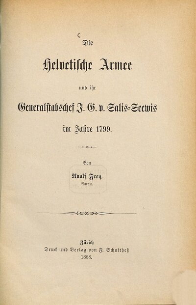Die helvetische Armee und ihr Generalstabschef J. G. v. Salis-Seewis im Jahre 1799