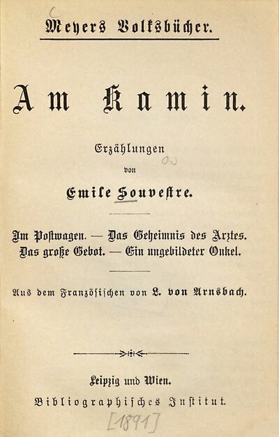 Am Kamin : Erzählungen. Im Postwagen. - Das Geheimnis des Arztes. - Das große Gebot. - Ein ungebildeter Onkel. Aus d. Franz. v. L. v. Arnsbach
