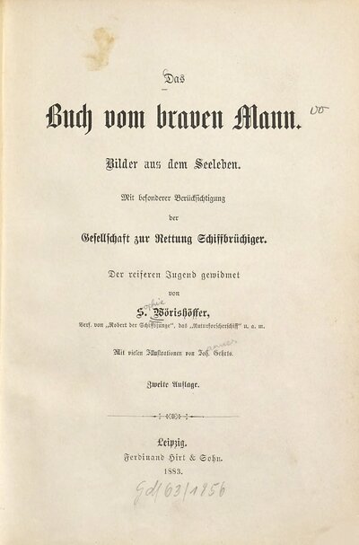 Das Buch vom braven Mann : Bilder aus d. Seeleben. Mit bes. Berücks. d. Ges. zur Rettung Schiffbrüchiger. Mit vielen Illustr. v. Joh[annes]-Gehrts