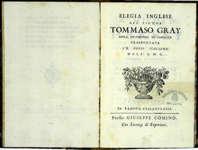 English Elegia of Mr. Tommaso Gray above a country cemetery carried in Italian verse from a. M. C.-In Padua: at Giuseppe Comino, 1772.