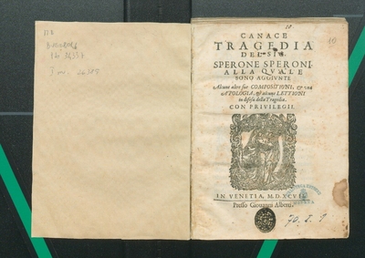 Canace tragedia del sig. Sperone Speroni alla quale sono aggiunte alcune altre sue compositioni, & una apologia, & alcune lettioni in difesa della tragedia. - In Venetia : presso Giouani Alberti, 1597.